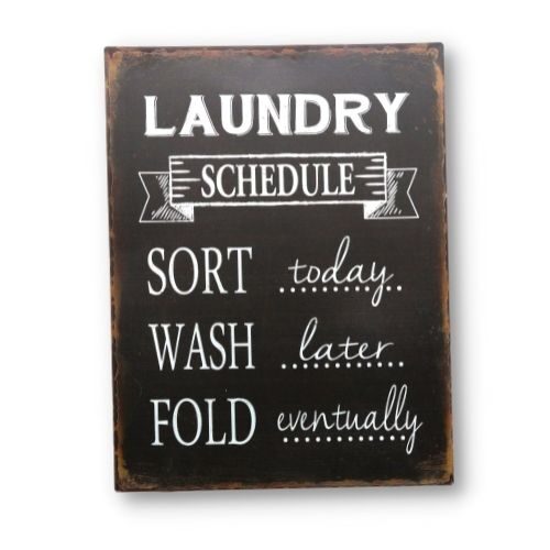 Black metal laundry wall sign, Laundry schedule, sort today, wash later, fold eventually