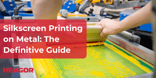 silkscreen printing on metal the definitive guide